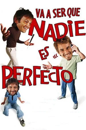 Постер: Va a ser que nadie es perfecto