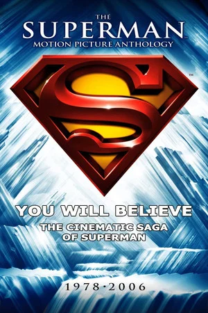 Постер: You Will Believe: The Cinematic Saga of Superman