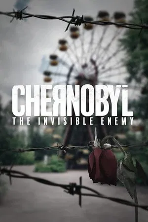 Постер: Chernobyl: The Invisible Enemy