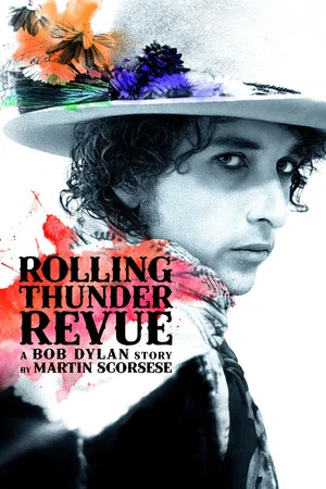 Постер: Rolling Thunder Revue: История Боба Дилана глазами Мартина Скорсезе