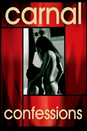Постер: Carnal Confessions