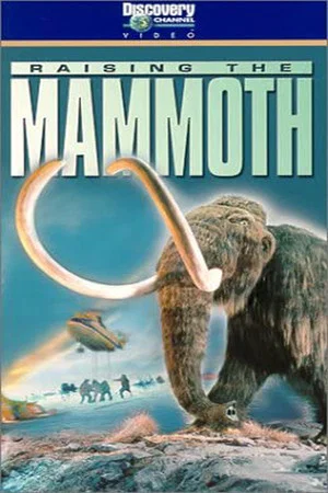 Постер: Raising the Mammoth