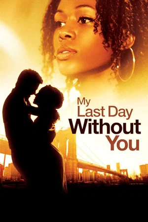 Постер: My Last Day Without You