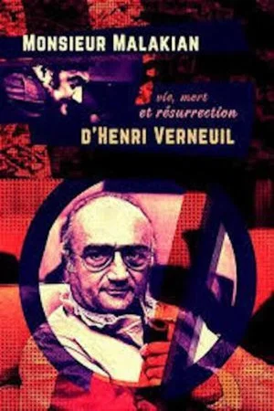 Постер: Monsieur Malakian, vie, mort et résurrection d'Henri Verneuil