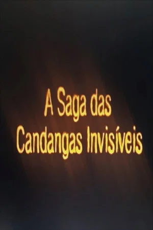 Постер: A Saga das Candangas Invisíveis