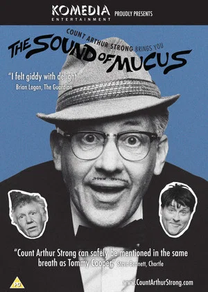 Постер: Count Arthur Strong Brings You: The Sound Of Mucus