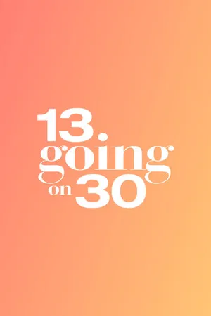 Постер: 13 Going on 30