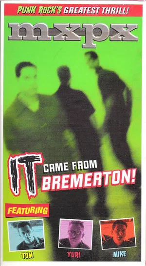 Постер: MxPx - It Came From Bremerton!