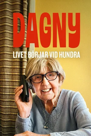 Постер: Dagny - livet börjar vid hundra