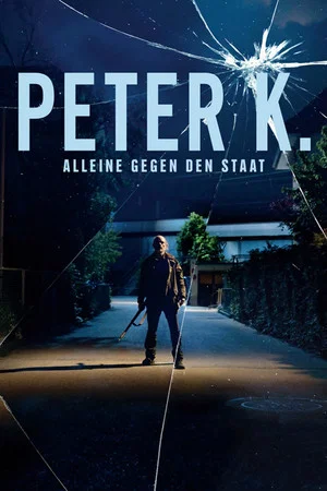 Постер: Peter K. - Alone against the State