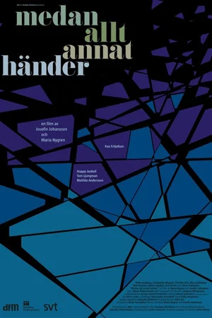 Постер: Medan allt annat händer