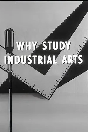 Постер: Why Study Industrial Arts