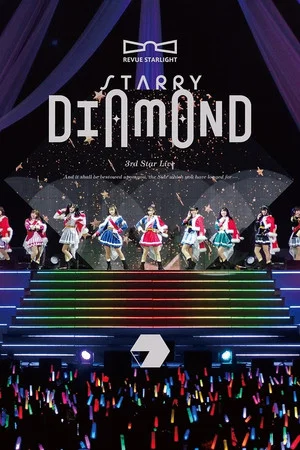 Постер: Revue Starlight 3rd StarLive "Starry Diamond" - Documentary