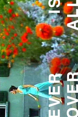 Постер: Ever Is Over All