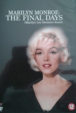 Постер: Marilyn Monroe: The Final Days