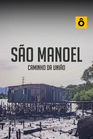 Постер: São Manoel Caminho da União