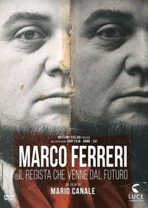 Постер: Marco Ferreri: The Director Who Came from the Future