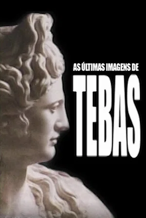 Постер: As Últimas Imagens de Tebas
