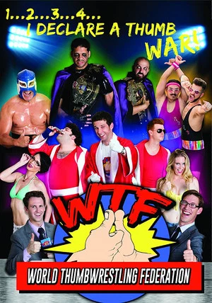 Постер: WTF: World Thumbwrestling Federation