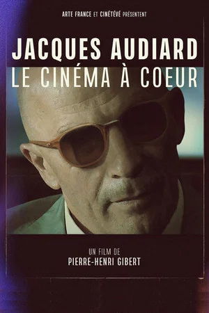 Постер: Jacques Audiard, le cinéma à cœur