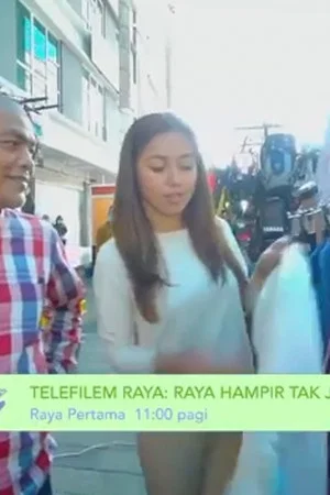 Постер: Raya Hampir Tak Jadi