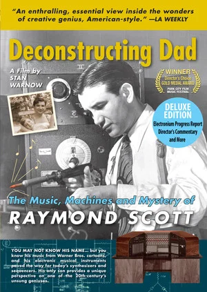 Постер: Deconstructing Dad: The Music, Machines and Mystery of Raymond Scott