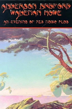 Постер: Anderson Bruford Wakeman Howe: An Evening of Yes Music Plus