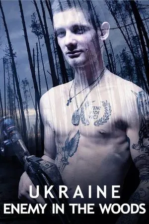 Постер: Ukraine: Enemy in the Woods