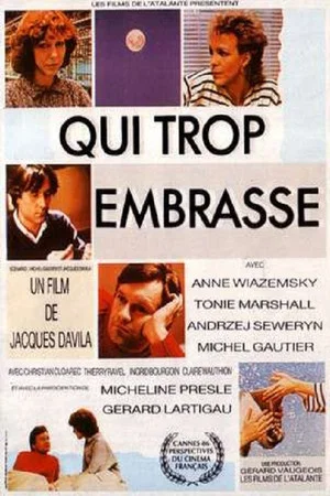 Постер: Qui trop embrasse...