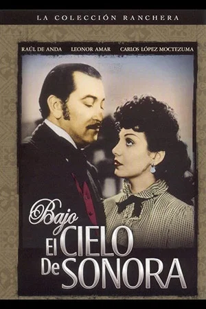 Постер: Bajo el cielo de Sonora