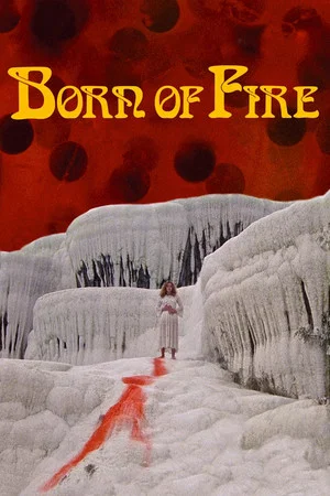 Постер: Born of Fire