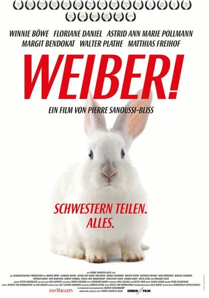 Постер: Weiber! Schwestern teilen. Alles.