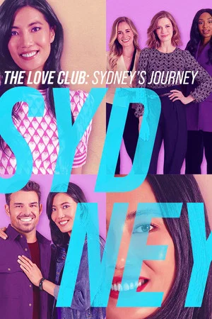 Постер: The Love Club: Sydney’s Journey
