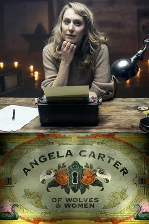 Постер: Angela Carter: Of Wolves & Women