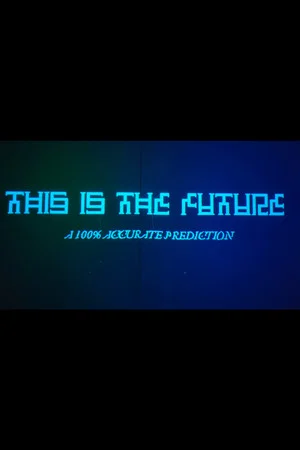 Постер: This Is The Future
