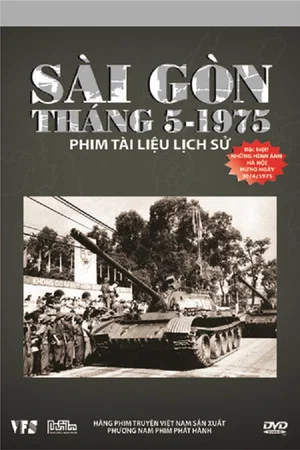 Постер: Sài Gòn Tháng 5 Năm 1975