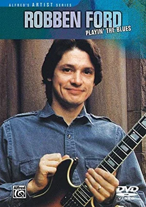 Постер: Robben Ford: Playin' the Blues