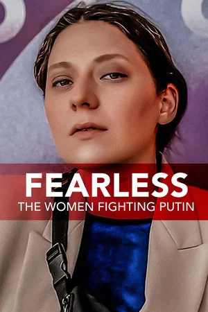 Постер: Fearless: The Women Fighting Putin