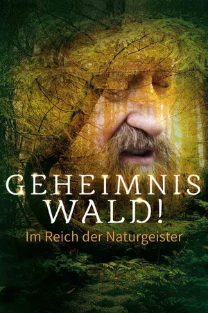 Постер: Geheimnis Wald! – Im Reich der Naturgeister