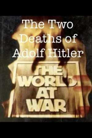 Постер: The Two Deaths of Adolf Hitler