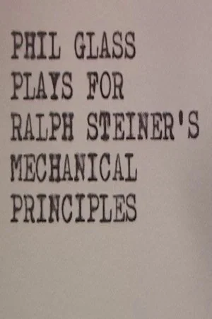 Постер: Phil Glass Plays for Ralph Steiner's Mechanical Principles