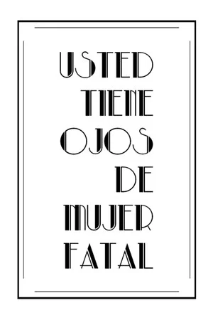 Постер: Usted tiene ojos de mujer fatal