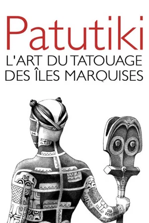 Постер: Patutiki the Guardians of The Marquesan Tattoo