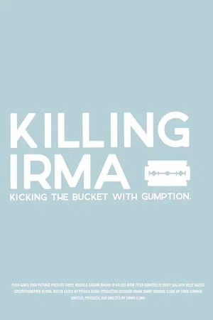 Постер: Killing Irma