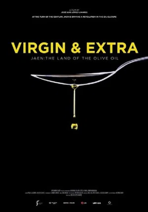 Постер: Virgin & Extra: The Land of the Olive Oil