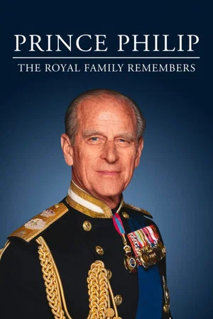 Постер: Prince Philip: The Royal Family Remembers