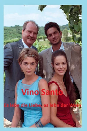 Постер: Vino Santo – Es lebe die Liebe, es lebe der Wein