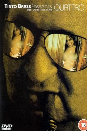 Постер: Tinto Brass Presents Erotic Short Stories: Part 2 - Quattro