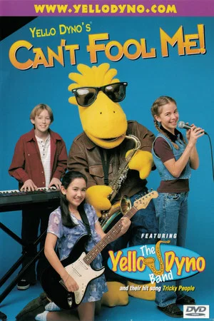 Постер: Yello Dyno's Can't Fool Me!