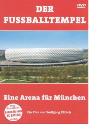 Постер: Der Fussballtempel - Eine Arena Für München